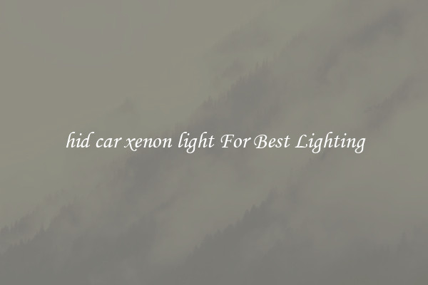 hid car xenon light For Best Lighting
