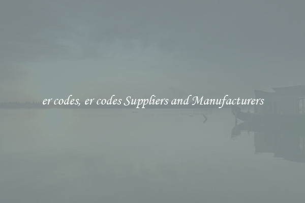 er codes, er codes Suppliers and Manufacturers