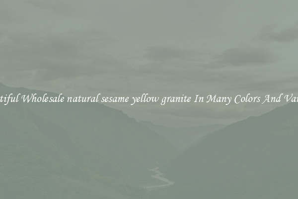 Beautiful Wholesale natural sesame yellow granite In Many Colors And Varieties
