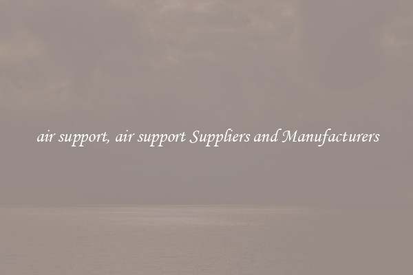 air support, air support Suppliers and Manufacturers