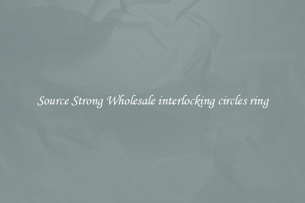 Source Strong Wholesale interlocking circles ring