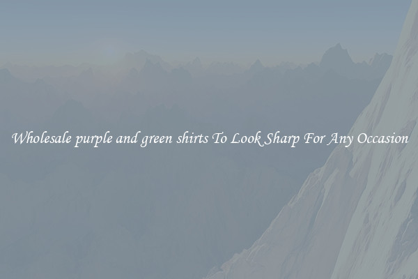 Wholesale purple and green shirts To Look Sharp For Any Occasion