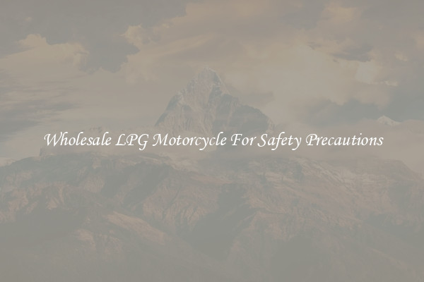 Wholesale LPG Motorcycle For Safety Precautions