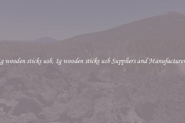 1g wooden sticks usb, 1g wooden sticks usb Suppliers and Manufacturers