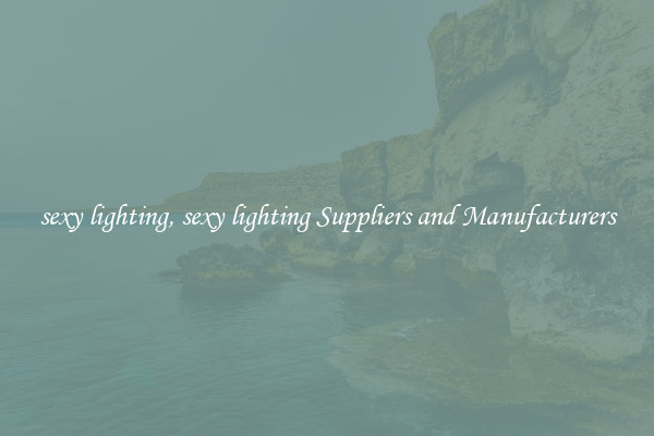 sexy lighting, sexy lighting Suppliers and Manufacturers