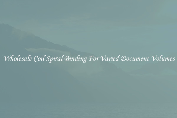 Wholesale Coil Spiral Binding For Varied Document Volumes