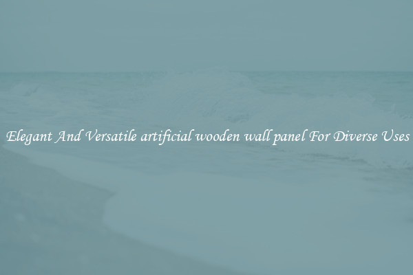 Elegant And Versatile artificial wooden wall panel For Diverse Uses