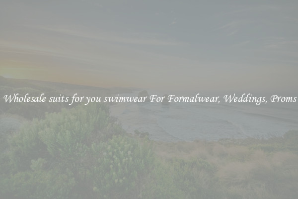 Wholesale suits for you swimwear For Formalwear, Weddings, Proms