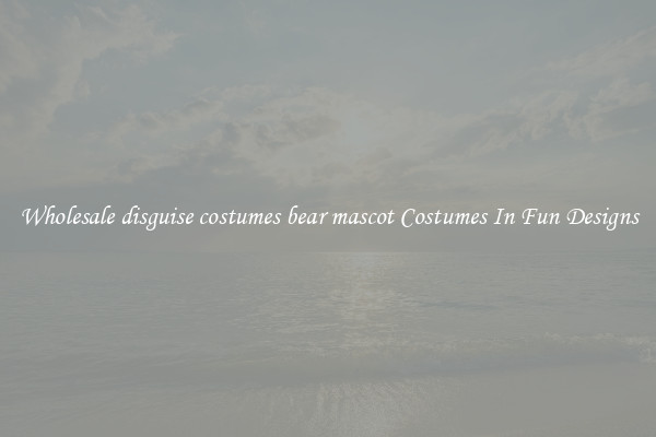 Wholesale disguise costumes bear mascot Costumes In Fun Designs