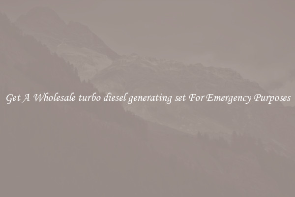 Get A Wholesale turbo diesel generating set For Emergency Purposes